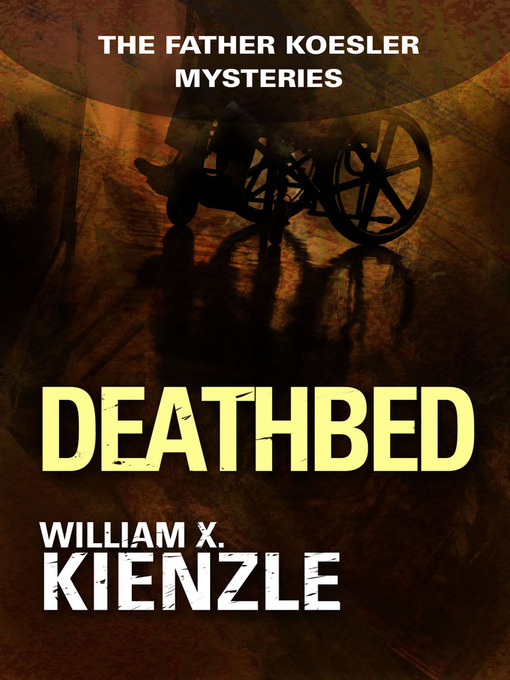 Title details for Deathbed by William Kienzle - Available
